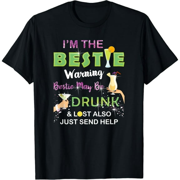 I'm The Bestie Warning Bestie Will Be Drunk Matching Bestie T-Shirt