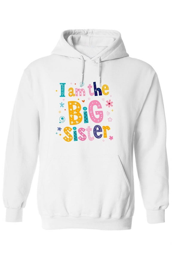 I�m The Big Sister Hoodie Women -Image by Shutterstock, Female Small