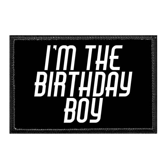 I'M THE BIRTHDAY BOY - Removable Patch