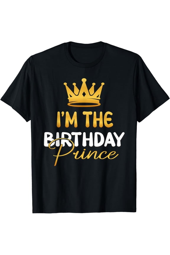 I'm The Birthday Prince Bday Party Idea For Him T-Shirt