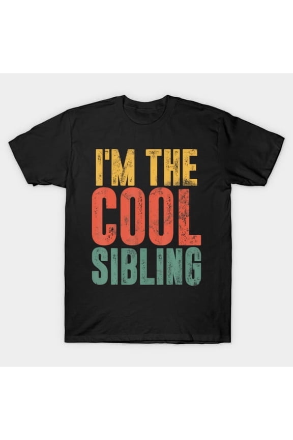 I'm The Cool Sibling Funny Family Matching Humor Graphic, H49478 Unisex T-Shirt, Up to 5XL Available