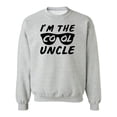 thumbnail image 1 of I'm The Cool Uncle Crewneck Sweatshirt, 1 of 4