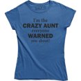 thumbnail image 1 of I'm The Crazy Aunt Everyone Warned You About Funny Auntie Women's T-Shirt, 1 of 4