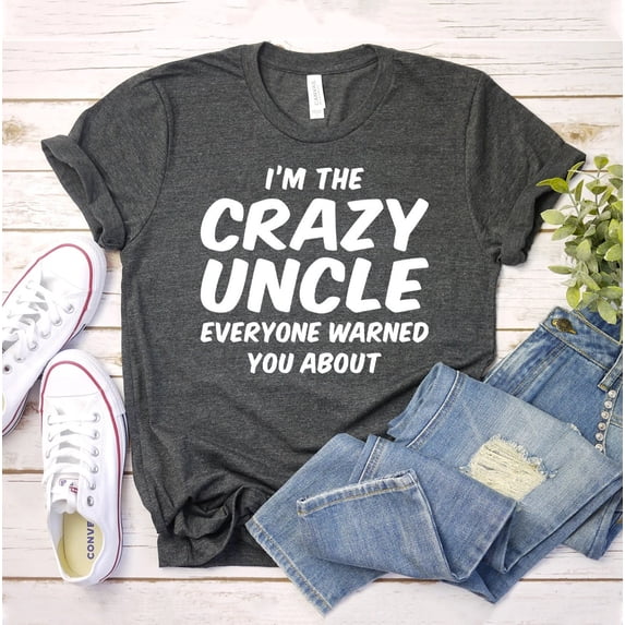 I'm The Crazy Uncle T-shirt Christmas Shirt Funny Brother Gift Father's Day Tee Pregnancy Announcement Top Mom Fathers For Men