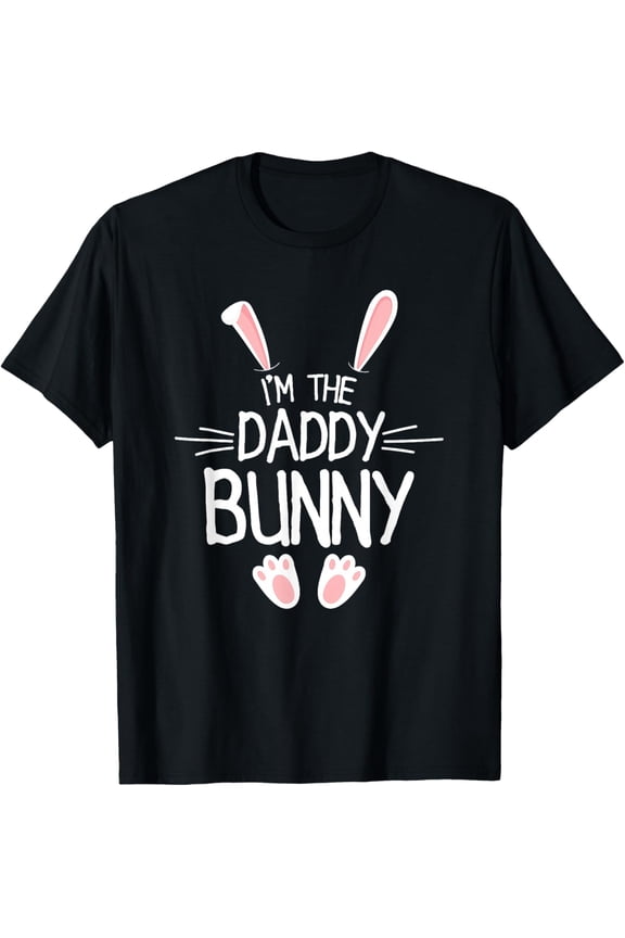 I'm The Dad Bunny Shirt Men Cute Matching Family Easter T-Shirt Shirts
