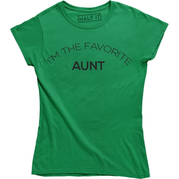 I'm The Favorite Aunt Women's Funny Humour Birthday Auntie Tee Shirt