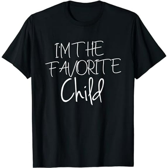 I'm The Favorite Child Shirt Sibling T-Shirt - Sister Gift T-Shirt