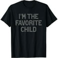 thumbnail image 1 of I'm The Favorite Child Tshirt Sibling Tee, 1 of 3