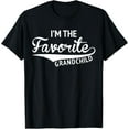 thumbnail image 1 of I'm The Favorite Grandchild Funny Gift From Grandparents T-Shirt, 1 of 4