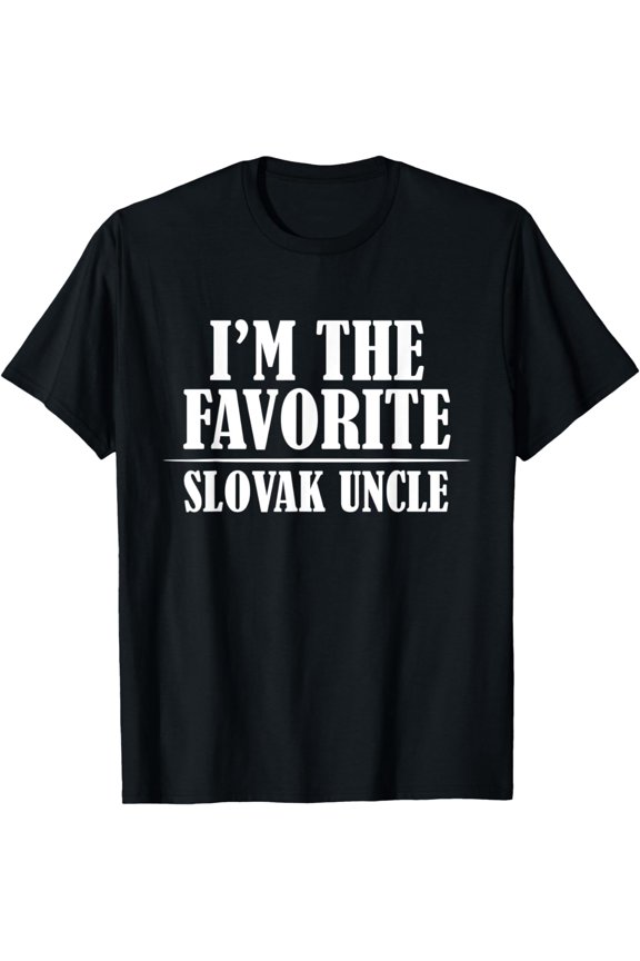 I'm The Favorite Slovak Uncle Funny Slovaks T-Shirt mens t shirt，black，women，funny，misfits，men，journey，t-shirt