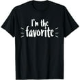 thumbnail image 1 of I'm The Favorite T Shirt Hot Gift T-Shirt, 1 of 4