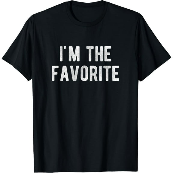 I'm The Favorite T-Shirt