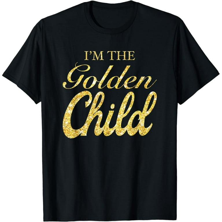 I'm The Golden Child T-Shirt Funny Sibling Rivalry Gift Tee I'm The Golden Child T-Shirt Funny Sibling Rivalry Gift Tee