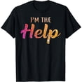 thumbnail image 1 of I'm The Help Shirt If Lost Or Drunk Please Return To Bestie, 1 of 3