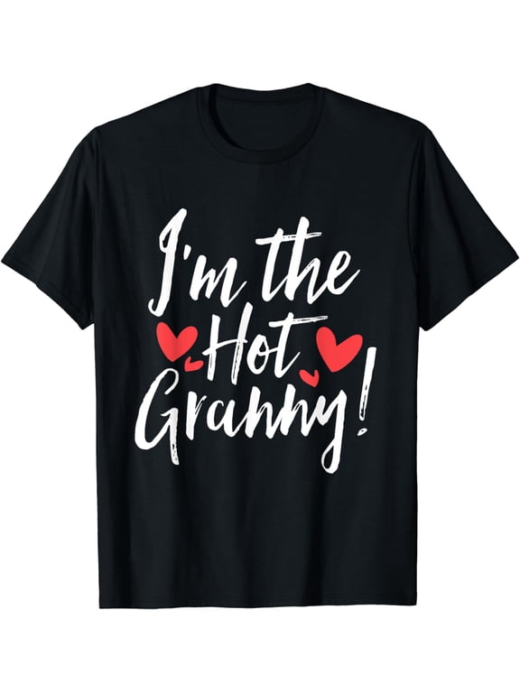 I'm The Hot Granny Funny Grandma Matching Family T-Shirt