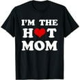 thumbnail image 1 of I'm The Hot Mom Funny Mom T-Shirt, 1 of 3