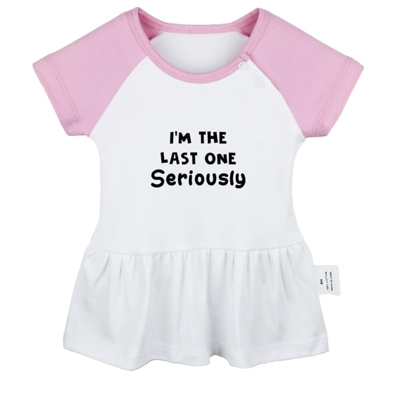 I'm The Last One Seriously Funny Dresses For Baby, Newborn Babies Skirts, Infant Princess Dress, 0-24M Kids Graphic Clothes (Pink Raglan Dresses, 0-6 Months)