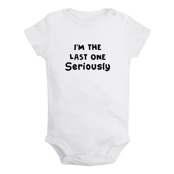 I'm The Last One Seriously Funny Rompers For Babies, Newborn Baby Unisex Bodysuits, Infant Jumpsuits, Toddler 0-12 Months Kids One-Piece Oufits (White, 6-12 Months)