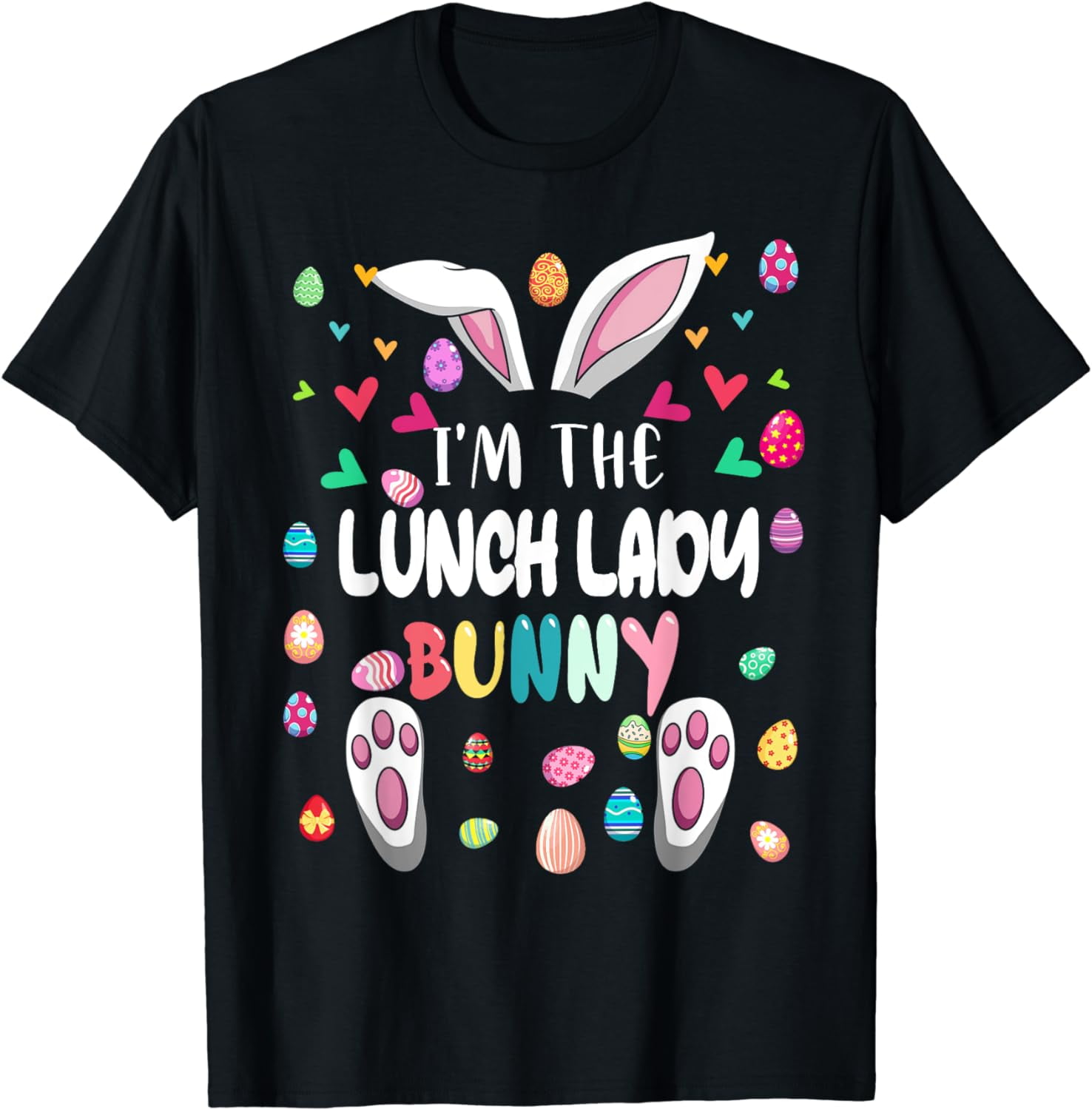 I'm The Lunch Lady Bunny Happy Easter Matching Bunny Lover TShirt