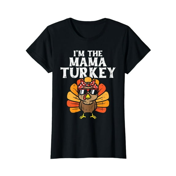 I'm The Mama Turkey Matching Family Thanksgiving Men Mom Women T-Shirt