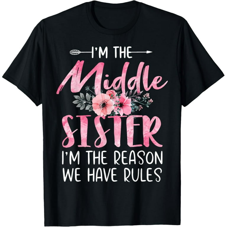 I Am In The Middle - I'm The Reason We Have Rules Shirt I Am In The Middle - I'm The Reason We Have Rules Shirt