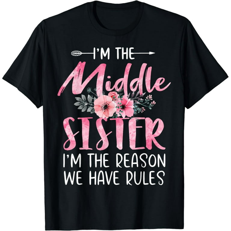 I Am In The Middle - I'm The Reason We Have Rules Shirt I Am In The Middle - I'm The Reason We Have Rules Shirt