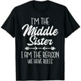 thumbnail image 1 of I'm The Middle Sister We Have Rules - Sisters Child Sibling T-Shirt, 1 of 4
