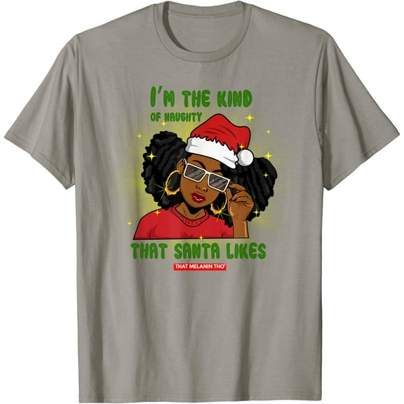 I'm The Naughty Santa Likes Black Afro Mrs. Claus Christmas
