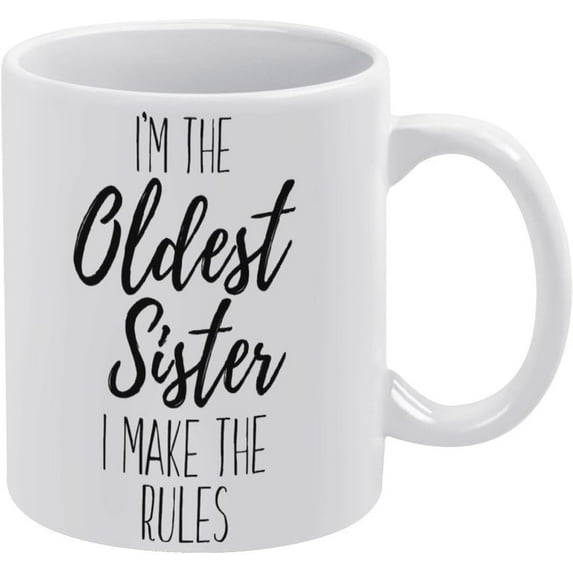 I''m The Oldest Sister Mug Funny Coffee Mug Ceramic Cup Tea 11 Oz For Women Men Novelty Birthday Gift