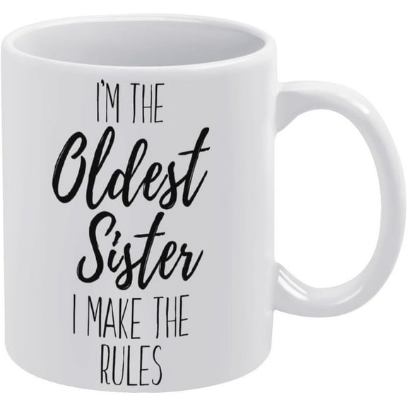 I''m The Oldest Sister Mug Funny Coffee Mug Ceramic Cup Tea 11 Oz For Women Men Novelty Birthday Gift
