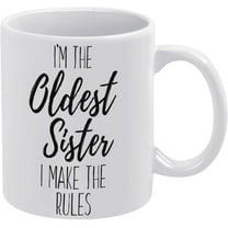 I''m The Oldest Sister Mug Funny Coffee Mug Ceramic Cup Tea 11 Oz For Women Men Novelty Birthday Gift