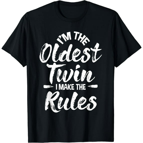 I'm The Oldest Twin - Identical Twins Sister Brother T-Shirt