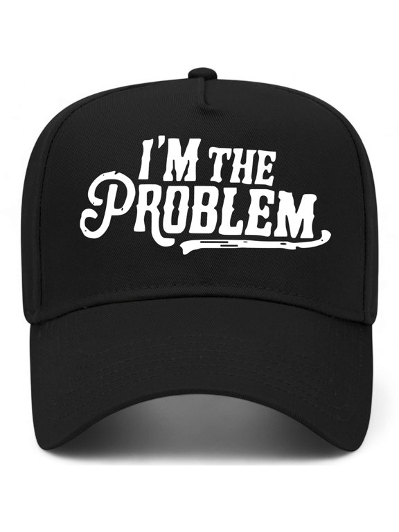 I'm The Problem Hat (Black)