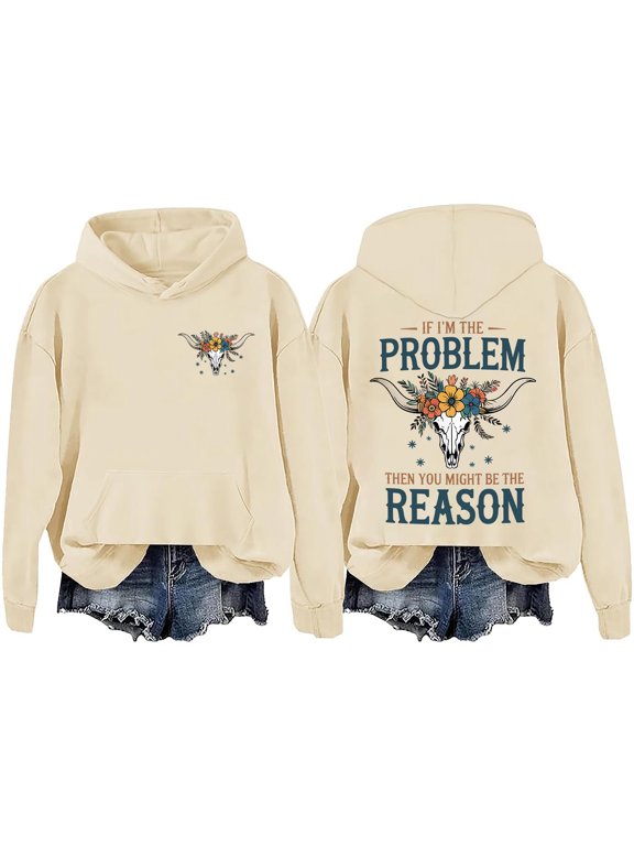I'm The Problem Sweatshirt If Im The Problem You Might Be The Reason Hoodie