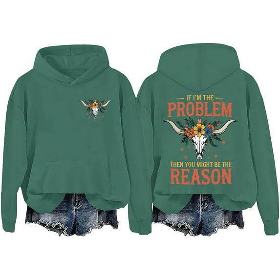 I'm The Problem Sweatshirt If Im The Problem You Might Be The Reason Hoodie