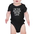 thumbnail image 1 of I'm The Reason We're Late Infant Bodysuit,  6 Months, 1 of 4