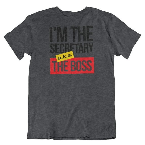I'm The Secretary aka The Boss Funny Witty T-Shirt for Men & Women Secretaries Charcoal Grey