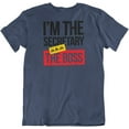 thumbnail image 1 of I'm The Secretary aka The Boss Funny Witty T-Shirt for Men & Women Secretaries Navy, 1 of 7