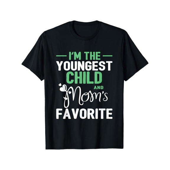 I'm The Youngest Child & Mom's Favorite Funny Sibling Humor T-shirt Comfortable, Casual Short Sleeve, Daily Wear, All Season, Black, Men 220g