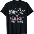 thumbnail image 1 of I'm The Youngest Rules Don't Apply To Me Siblings Gift T-Shirt, 1 of 4