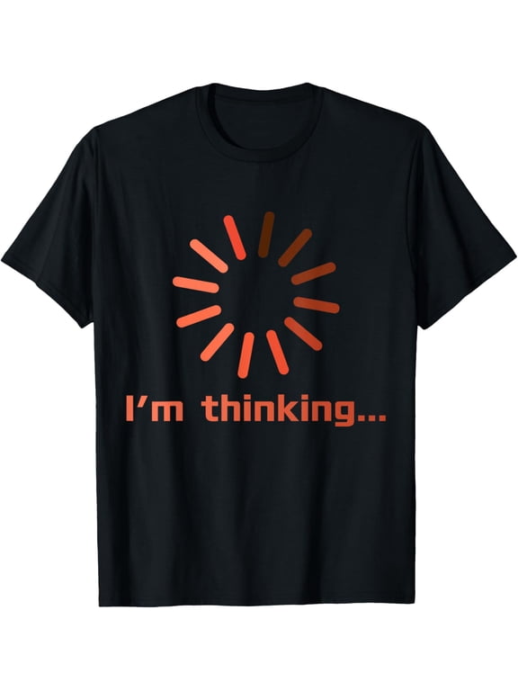 I'm Thinking Funny T-Shirt Geek Tee