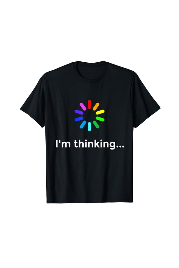 I'm Thinking... Geek Nerd Computer Programmer Techie T Shirt