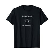 I'm Thinking Geek Nerd Computer Programmer Techie T-Shirt