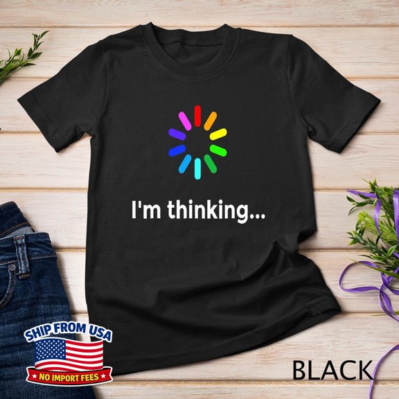 I'm Thinking Geek Nerd Computer Programmer Unisex T-Shirt