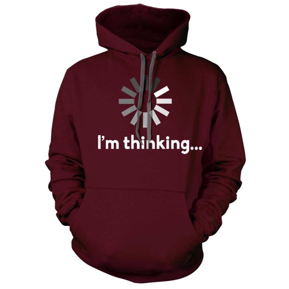 I'm Thinking Hoodie