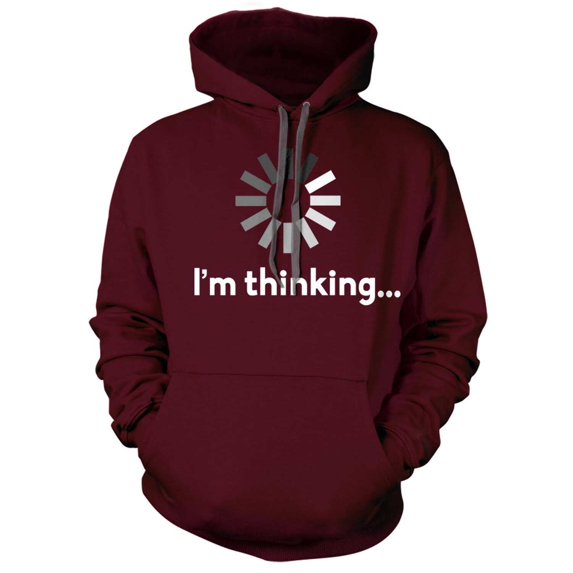 I'm Thinking Hoodie