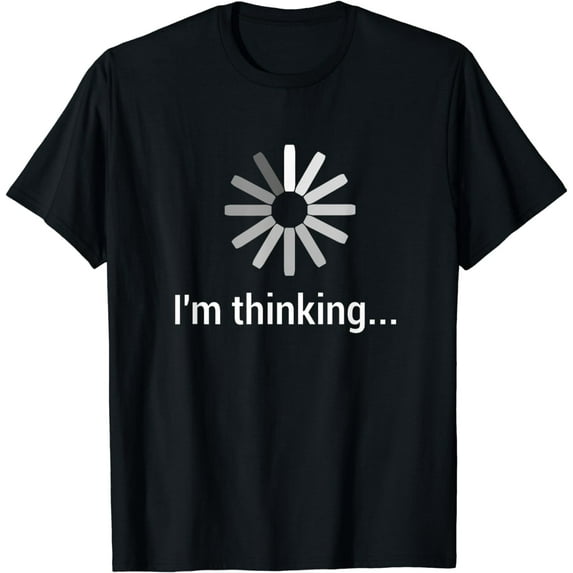 I'm Thinking ... Stand By, I'm Processing This .. funny tshi T-Shirt