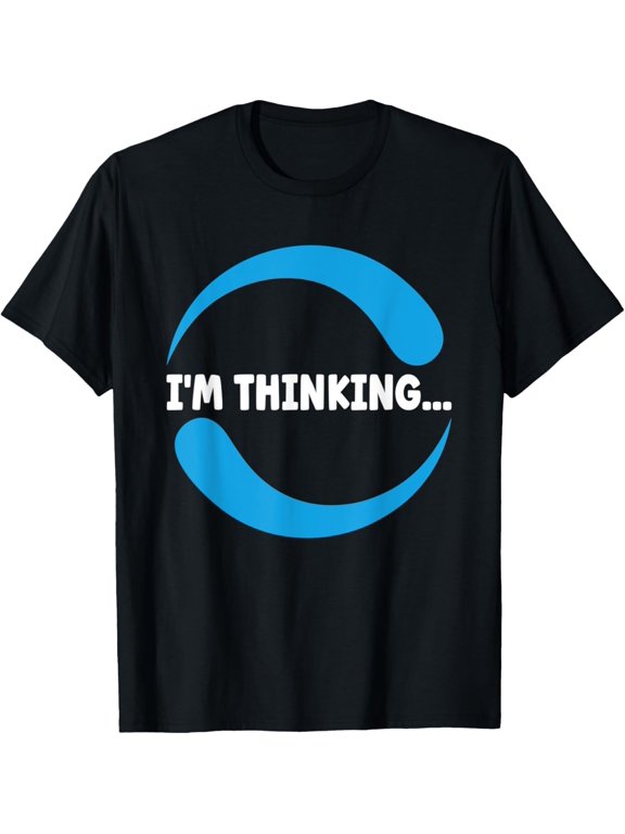 I'm Thinking for Geeks Nerds Programmers Funny T-Shirt