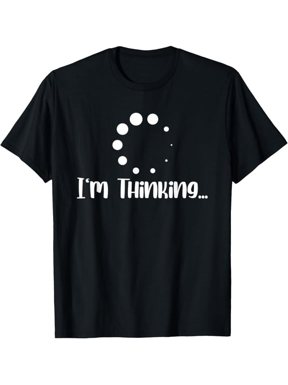 I'm Thinking for Geeks Nerds Programmers Funny T-Shirt