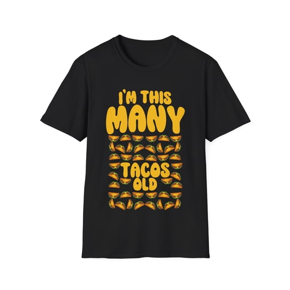 I'm This Many Tacos Old Novelty Family Celebration Unisex Softstyle T-Shirt